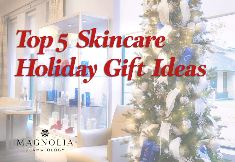 Radiant Holidays: Magnolia Dermatology’s Top 5 Gifts for Glowing Skin
