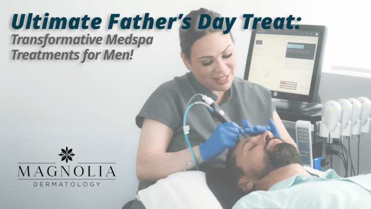 Ultimate Father’s Day Treat: Transformative Medspa Treatments for Men!